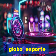 globo esporte absolutamente tudo sobre esporte enoticias pop